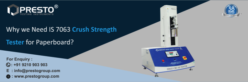 Why we need IS 7063 Crush Strength Tester for Paperboard?
